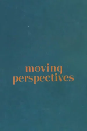 Постер: Moving Perspectives