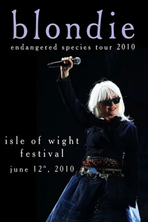 Постер: Blondie: 2010 Isle Of Wight Festival