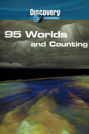Постер: 95 Worlds and Counting
