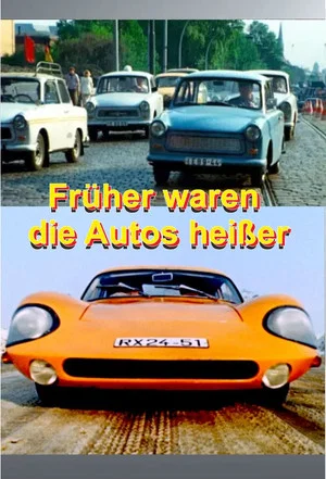 Постер: Früher waren die Autos heißer