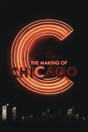 Постер: Making of Chicago