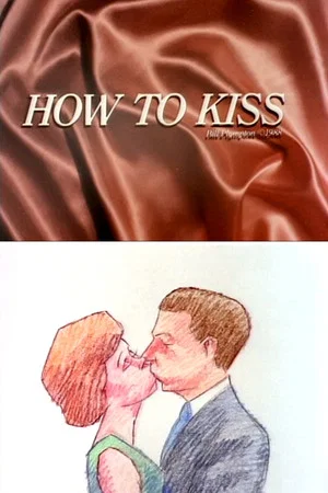 Постер: How to Kiss