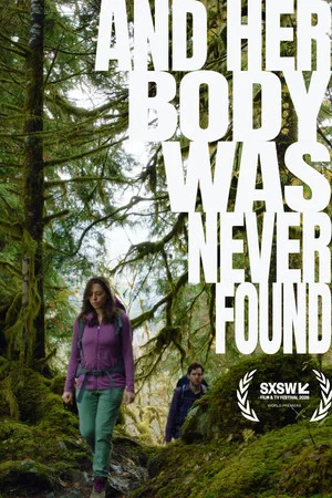 Постер: And Her Body Was Never Found