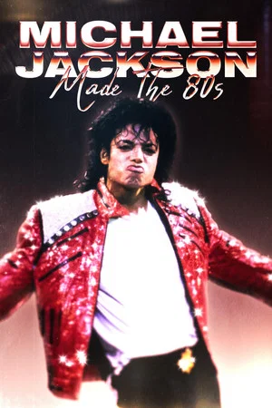 Постер: Michael Jackson made the 80s