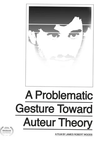 Постер: A Problematic Gesture Toward Auteur Theory