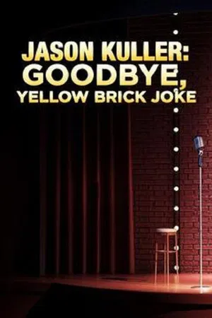 Постер: Jason Kuller: Goodbye Yellow Brick Joke
