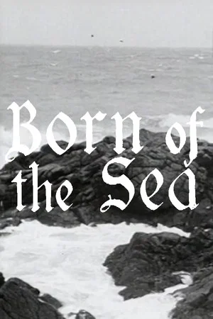 Постер: Born of the Sea