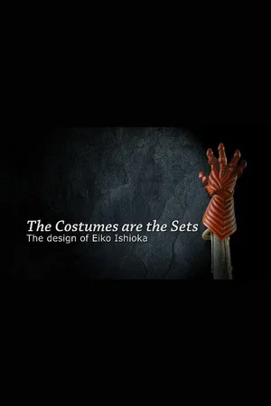 Постер: The Costumes Are the Sets: The Design of Eiko Ishioka