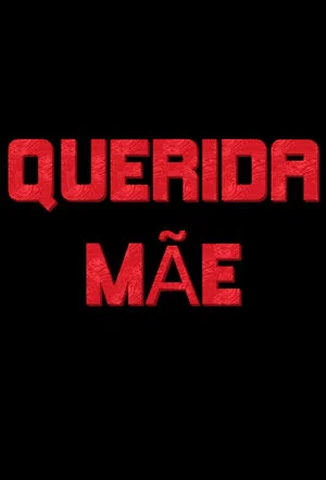 Постер: Querida Mãe