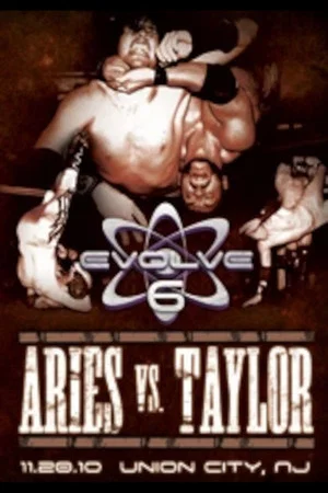 Постер: EVOLVE 6: Aries vs. Taylor