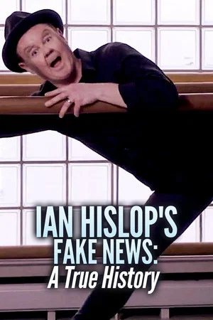 Постер: Ian Hislop's Fake News: A True History