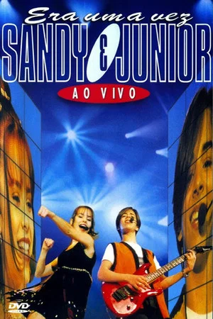 Постер: Sandy & Junior: Era uma Vez – Ao Vivo
