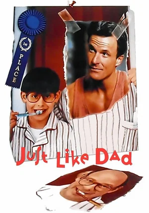 Постер: Just Like Dad