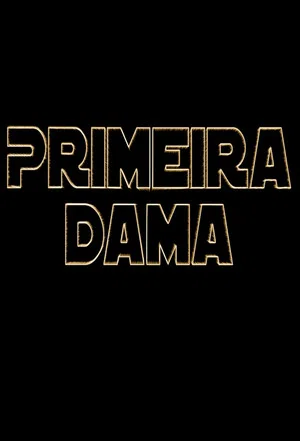 Постер: Primeira Dama
