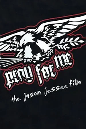 Постер: Pray for Me - The Jason Jessee Film