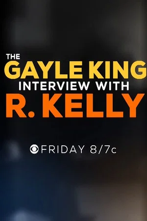 Постер: The Gayle King Interview with R. Kelly