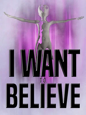 Постер: I Want to Believe