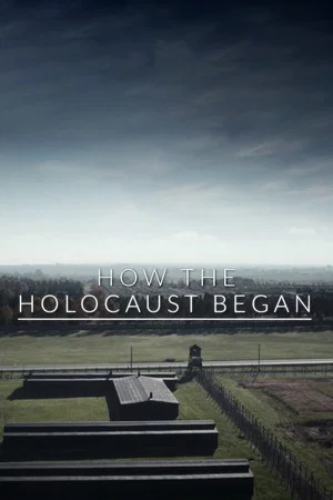 Постер: How the Holocaust Began