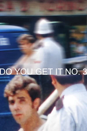 Постер: Do You Get It No. 3