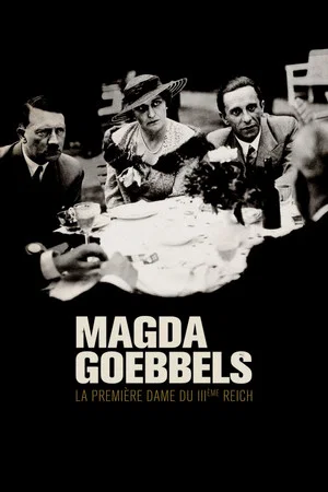 Постер: Magda Goebbels: First Lady of the Third Reich