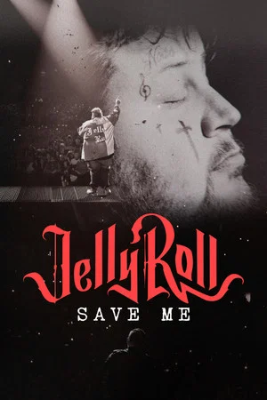 Постер: Jelly Roll: Save Me