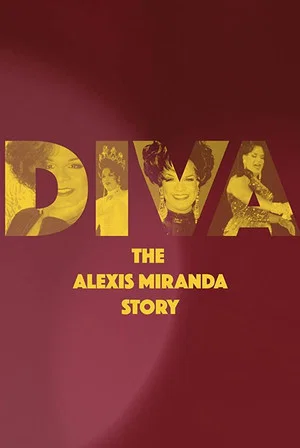 Постер: Diva: The Alexis Miranda Story