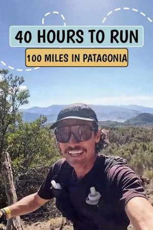 Постер: 40 Hours to Run 100 Miles in Patagonia