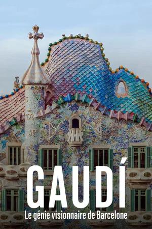 Постер: Gaudí, le génie visionnaire de Barcelone