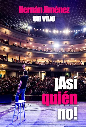 Постер: Hernan Jimenez: ¡Así quién no!