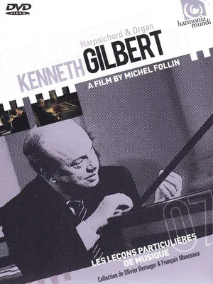Постер: Kenneth Gilbert, Organ & Harpsichord - Les leçons particulières de musique
