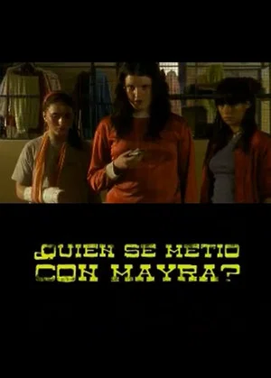 Постер: ¿Quién Se Metió Con Mayra?