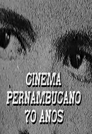 Постер: Cinema Pernambucano - 70 anos