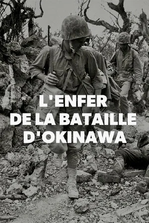 Постер: L'enfer de la bataille d'Okinawa