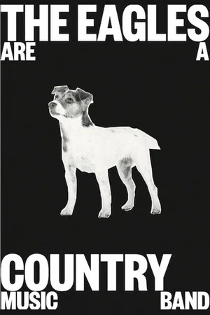 Постер: The Eagles are a Country Music Band