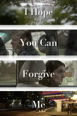 Постер: I Hope You Can Forgive Me