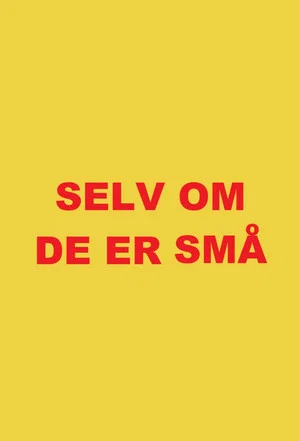 Постер: Selv om de er små