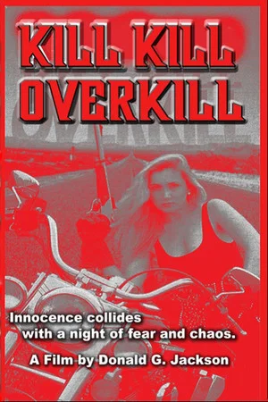 Постер: Kill Kill Overkill
