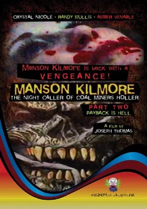 Постер: Manson Kilmore: The Night Caller of Coal Miners Holler Part 2 - Payback Is Hell
