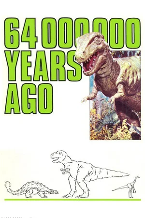 Постер: 64,000,000 Years Ago