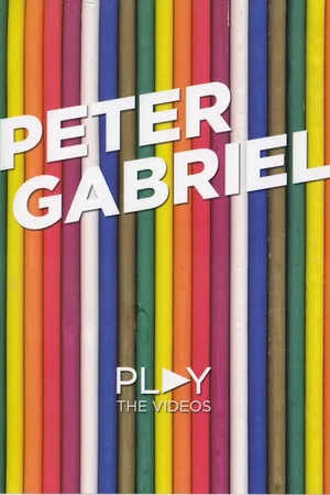 Постер: Peter Gabriel: Play (The Videos)