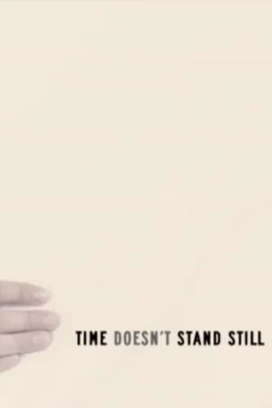 Постер: Time Doesn't Stand Still