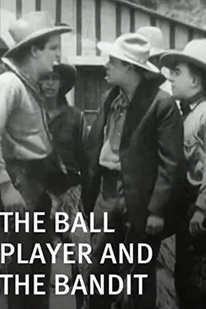 Постер: The Ball Player and the Bandit