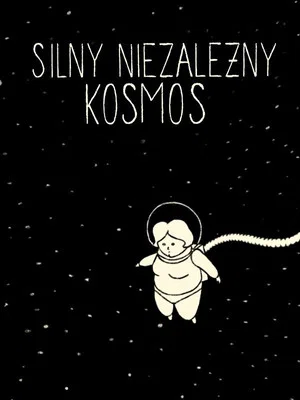 Постер: Silny niezależny kosmos