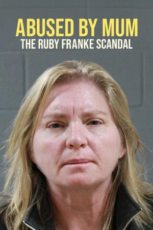 Постер: Abused by Mum: The Ruby Franke Scandal