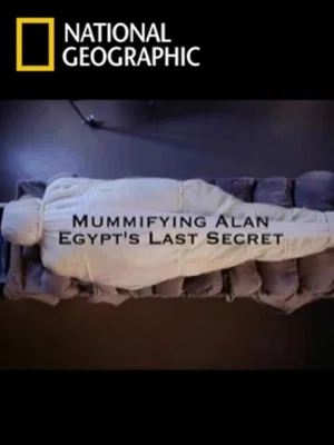 Постер: Mummifying Alan: Egypt's Last Secret