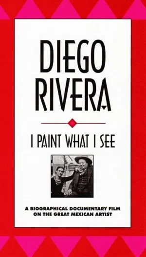 Постер: Diego Rivera: I Paint What I See
