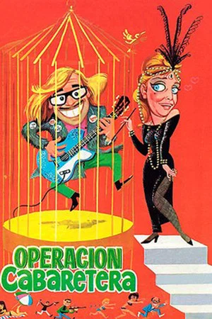 Постер: Operación cabaretera