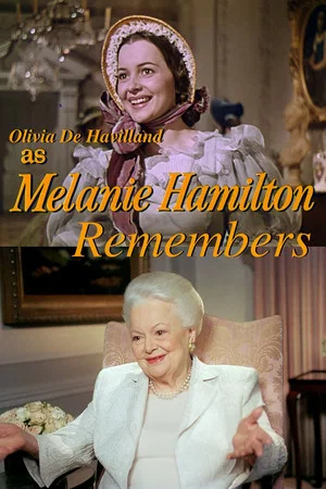 Постер: Melanie Remembers: Reflections by Olivia de Havilland