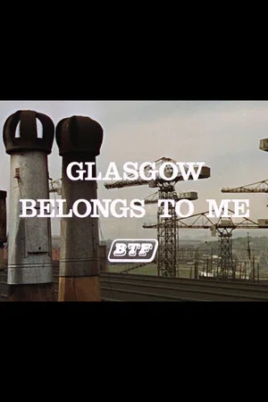 Постер: Glasgow Belongs to Me