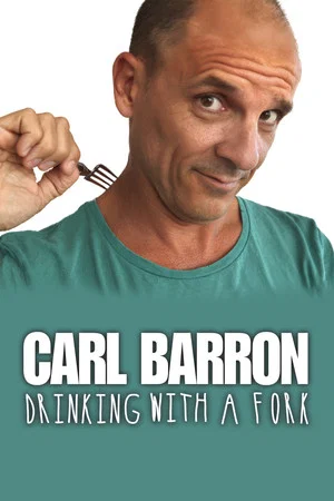 Постер: Carl Barron: Drinking with a Fork
